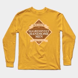 Society of Aggressively Handsome Men Long Sleeve T-Shirt